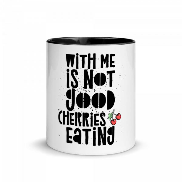 Tassenfabrik | Kaffeetasse mit Text With me is not good cherries eating