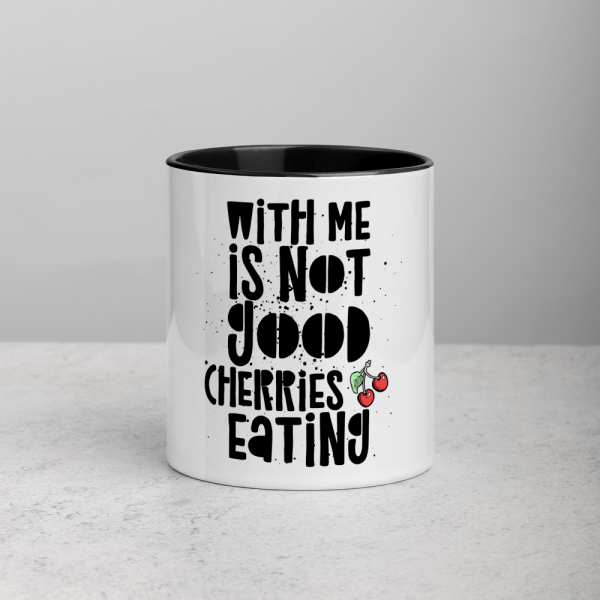 Tassenfabrik | Kaffeetasse mit Text With me is not good cherries eating